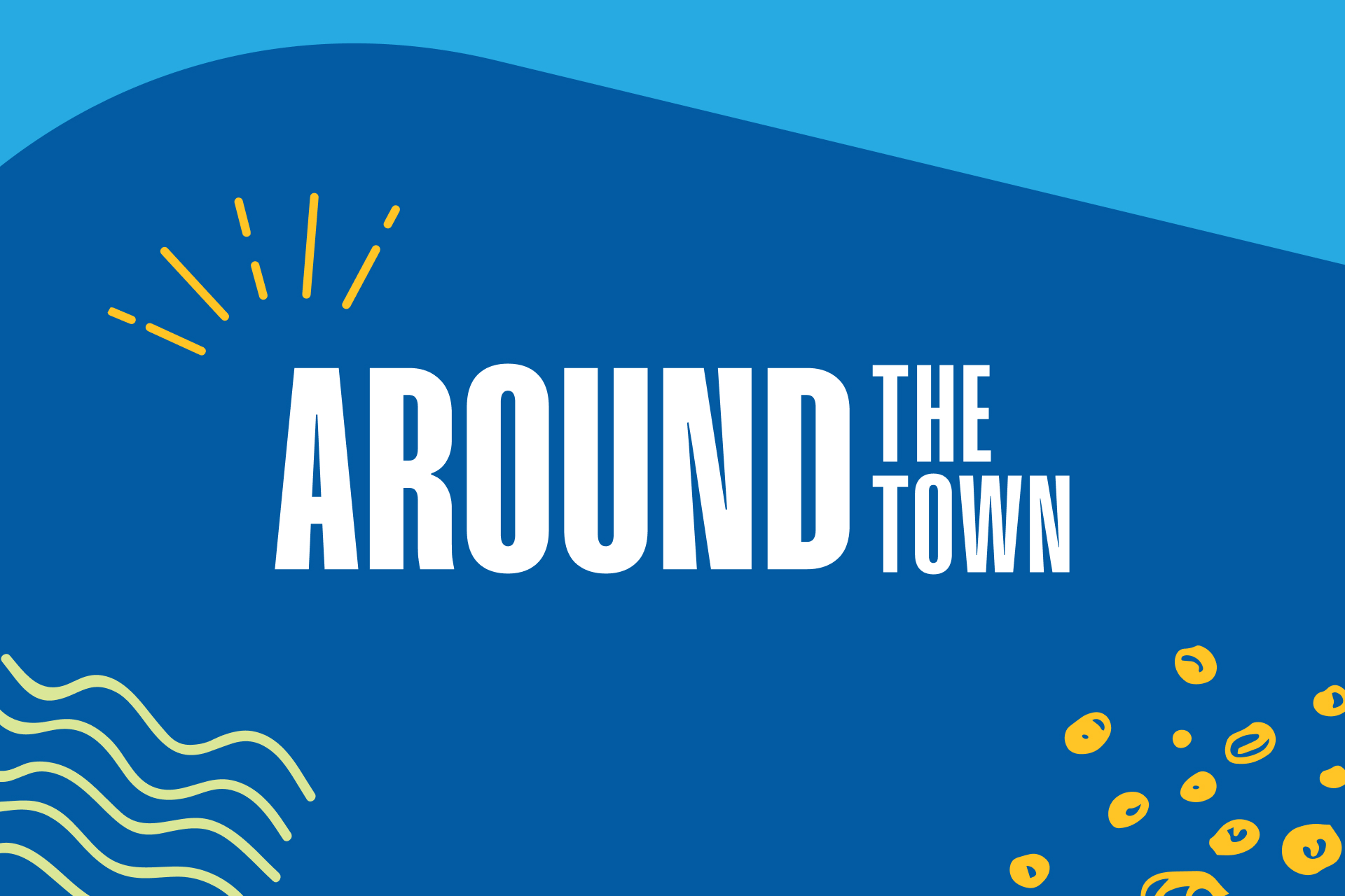 Introducing Around the Town