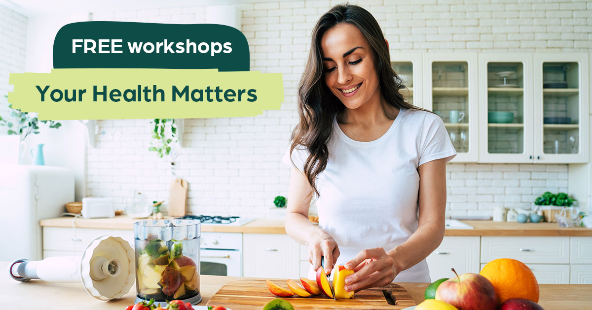 Your Health Matters - Free Informative workshops